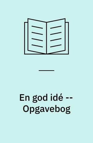 En god idé -- Opgavebog