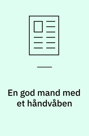 En god mand med et håndvåben