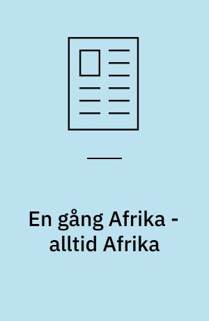 En gång Afrika - alltid Afrika