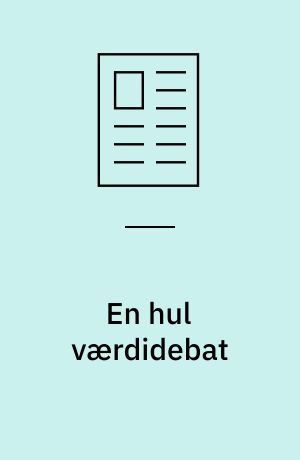 En hul værdidebat