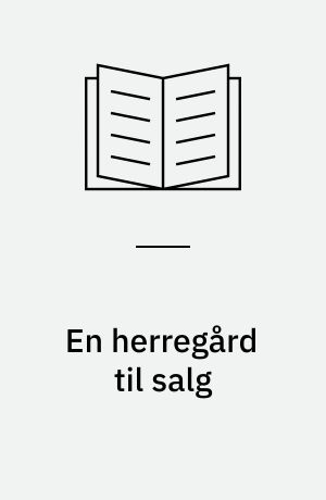 En herregård til salg