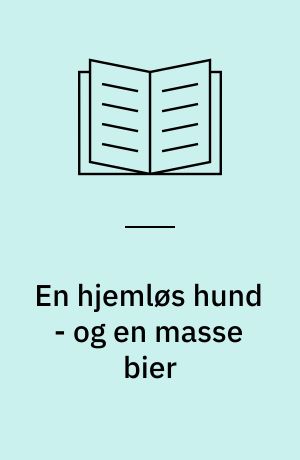 En hjemløs hund - og en masse bier