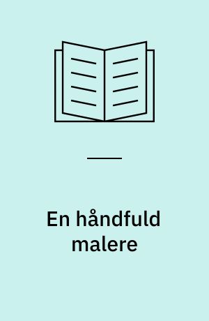 En håndfuld malere