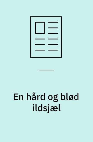 En hård og blød ildsjæl