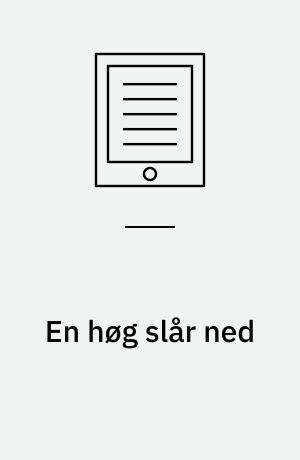 En høg slår ned