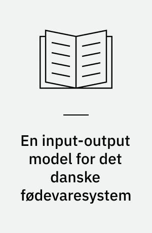 En input-output model for det danske fødevaresystem