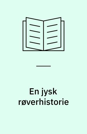 En jysk røverhistorie