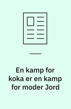 En kamp for koka er en kamp for moder Jord
