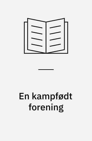 En kampfødt forening : Københavns Redaktørforening (Redaktørforeningen af 1917)