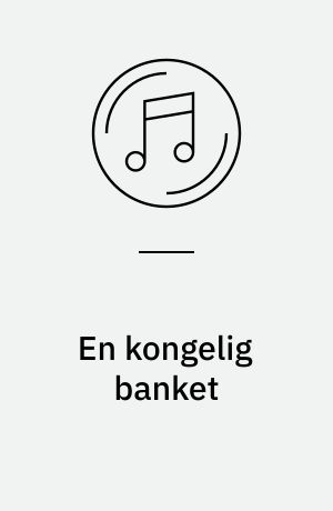 En kongelig banket