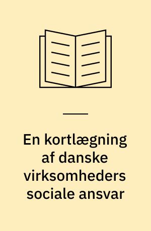 En kortlægning af danske virksomheders sociale ansvar