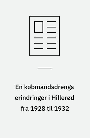 En købmandsdrengs erindringer i Hillerød fra 1928 til 1932