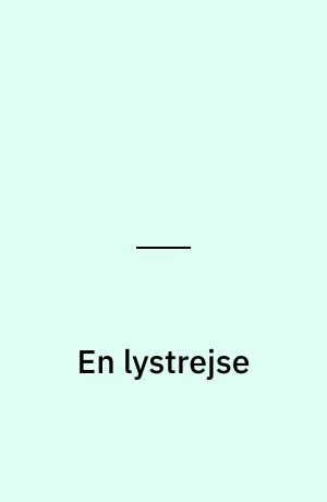 En lystrejse