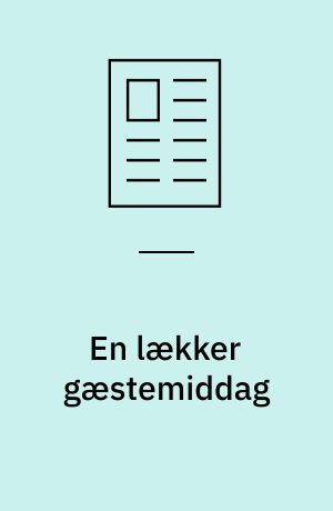 En lækker gæstemiddag