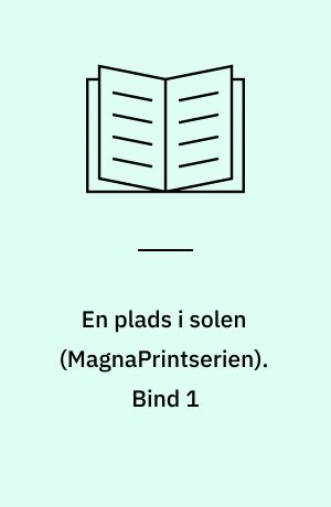 En plads i solen : krimi. Bind 1 (Stor skrift)