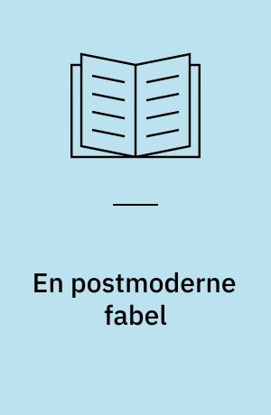 En postmoderne fabel