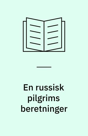 En russisk pilgrims beretninger