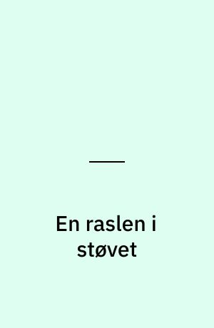 En raslen i støvet