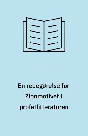 En redegørelse for Zionmotivet i profetlitteraturen