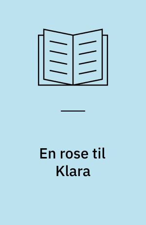En rose til Klara