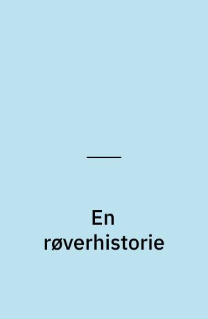 En røverhistorie