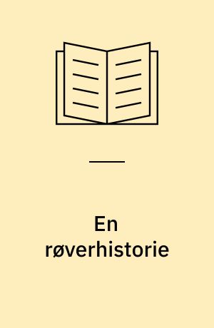 En røverhistorie