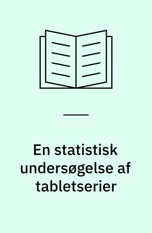 En statistisk undersøgelse af tabletserier