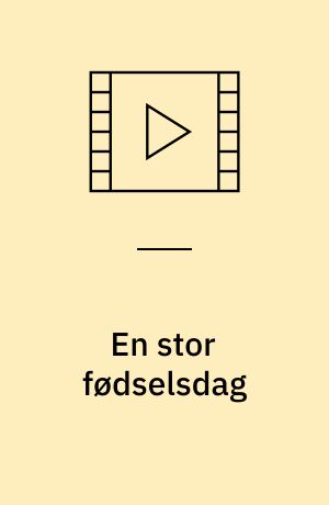 En stor fødselsdag