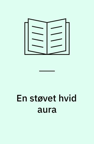 En støvet hvid aura