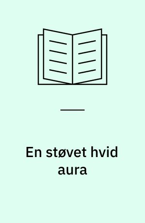 En støvet hvid aura