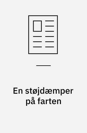En støjdæmper på farten