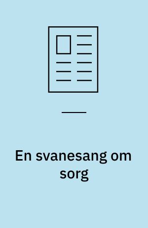 En svanesang om sorg