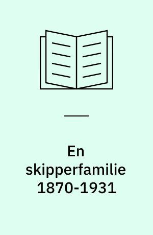 En skipperfamilie 1870-1931