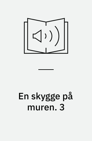 En skygge på muren. 3