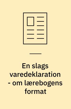 En slags varedeklaration - om lærebogens format
