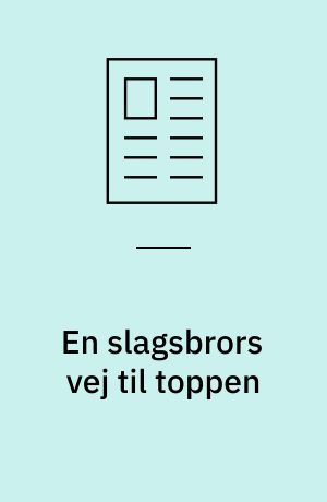 En slagsbrors vej til toppen