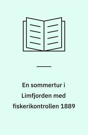 En sommertur i Limfjorden med fiskerikontrollen 1889