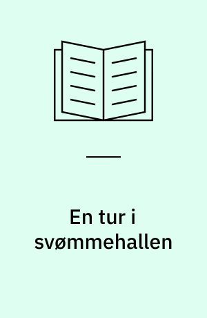 En tur i svømmehallen