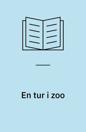 En tur i zoo : emnehæfte