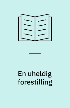 En uheldig forestilling