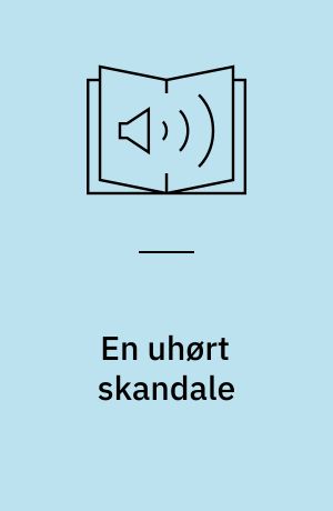 En uhørt skandale