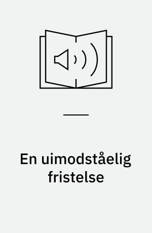 En uimodståelig fristelse