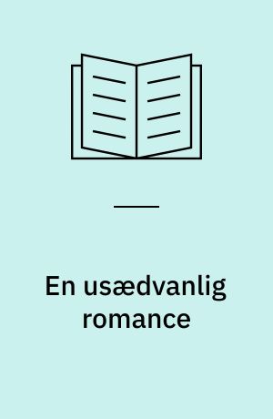 En usædvanlig romance