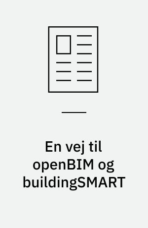 En vej til openBIM og buildingSMART