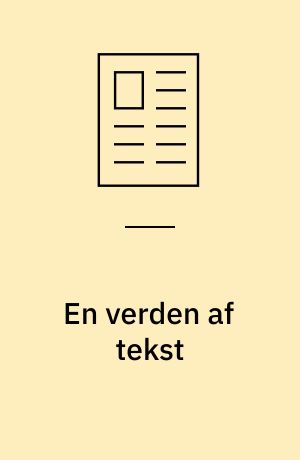 En verden af tekst : nye veje til højmiddelalderens tænkning