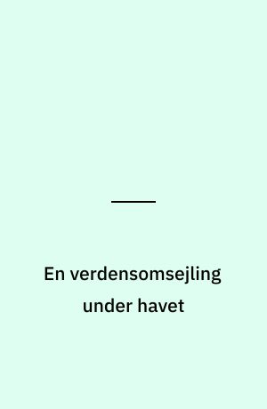 En verdensomsejling under havet