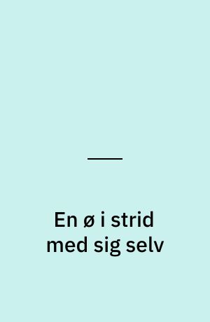 En ø i strid med sig selv