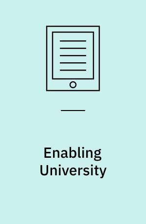 Enabling University : Impairment, (Dis)ability and Social Justice in Higher Education
