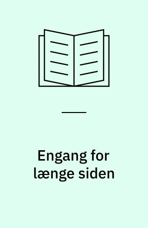 Engang for længe siden