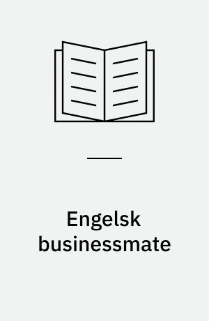 Engelsk businessmate : engelsk parlør til forretningsrejsen